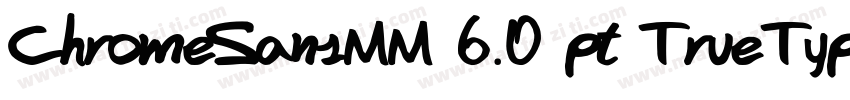ChromeSansMM 6.0 pt TrueType字体转换